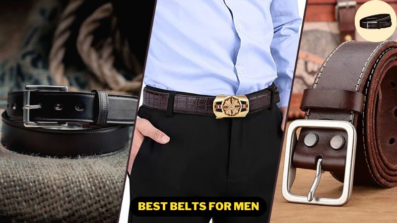 Best Belts for Men: A Helpful Guide to Style and Functionality